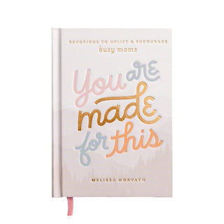 You Are Made For This: Devotions To Uplift & Encourage Moms - The Red Thread Boutique